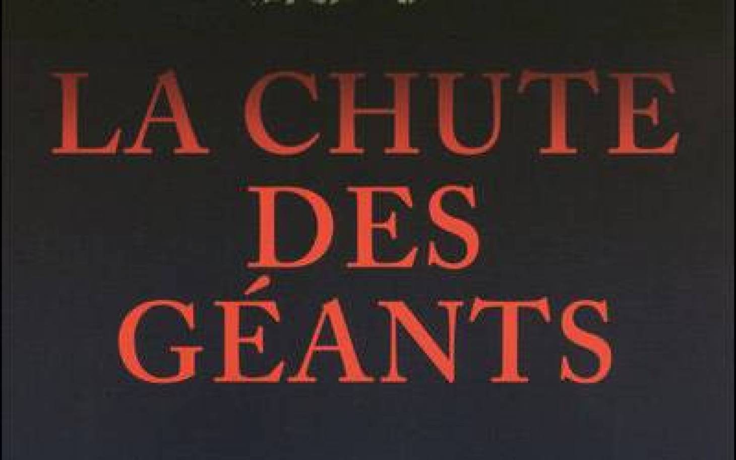 La chute  des géants  de Ken Follet