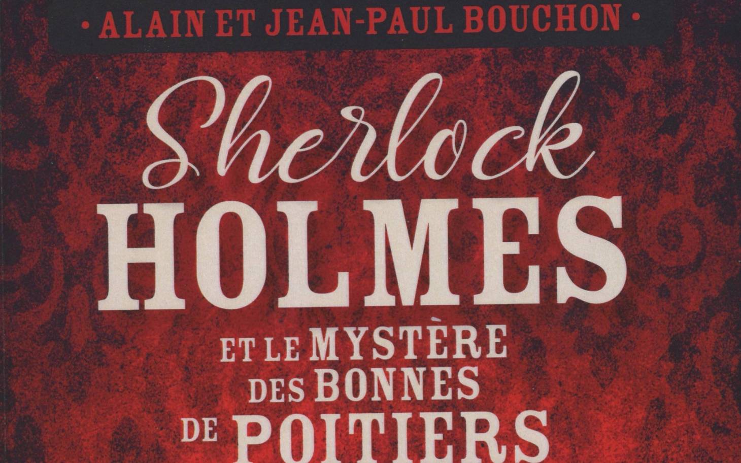 Sherlock Holmes et le mystère des bonnes de Poitiers