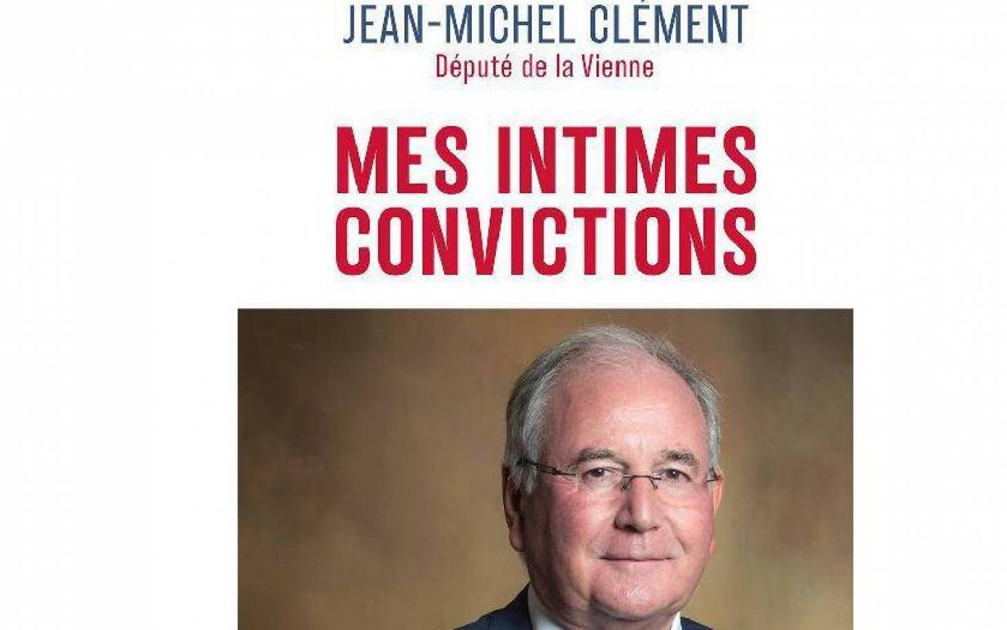 Les intimes convictions de Jean-Michel Clément