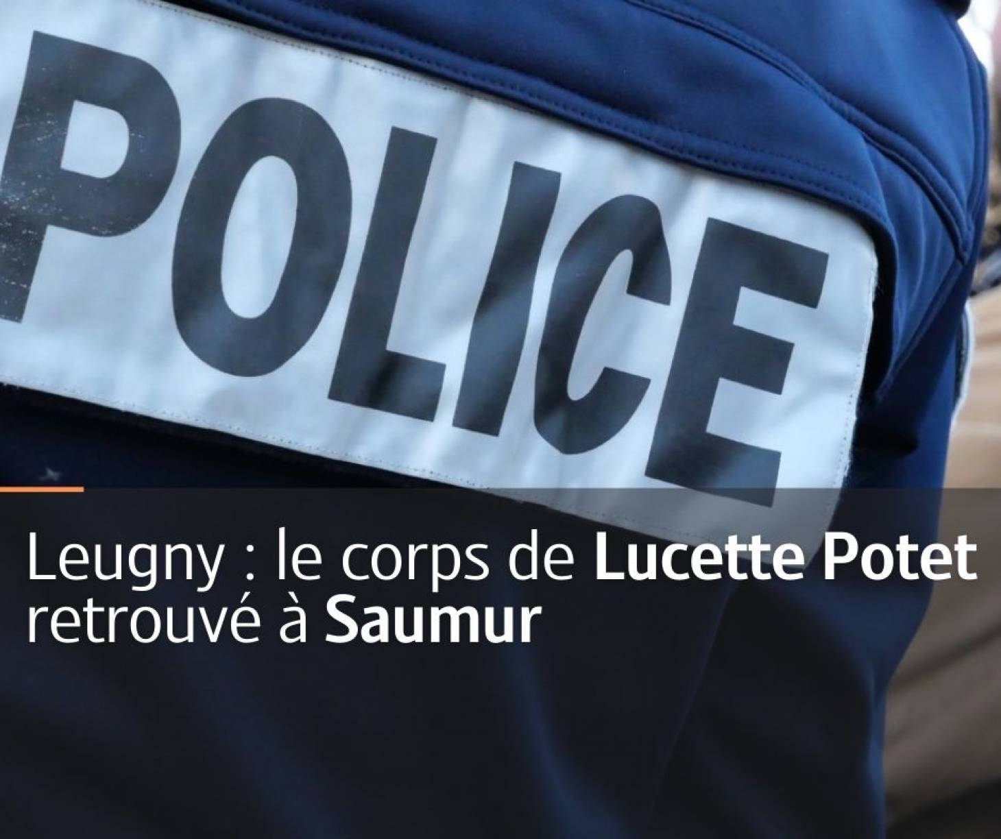 Leugny : le corps de Lucette Potet retrouvé à Saumur
