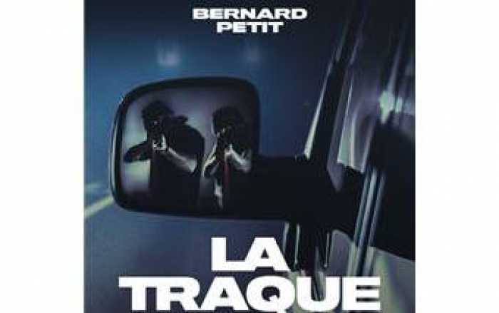 7 à lire - La Traque, de Bernard Petit